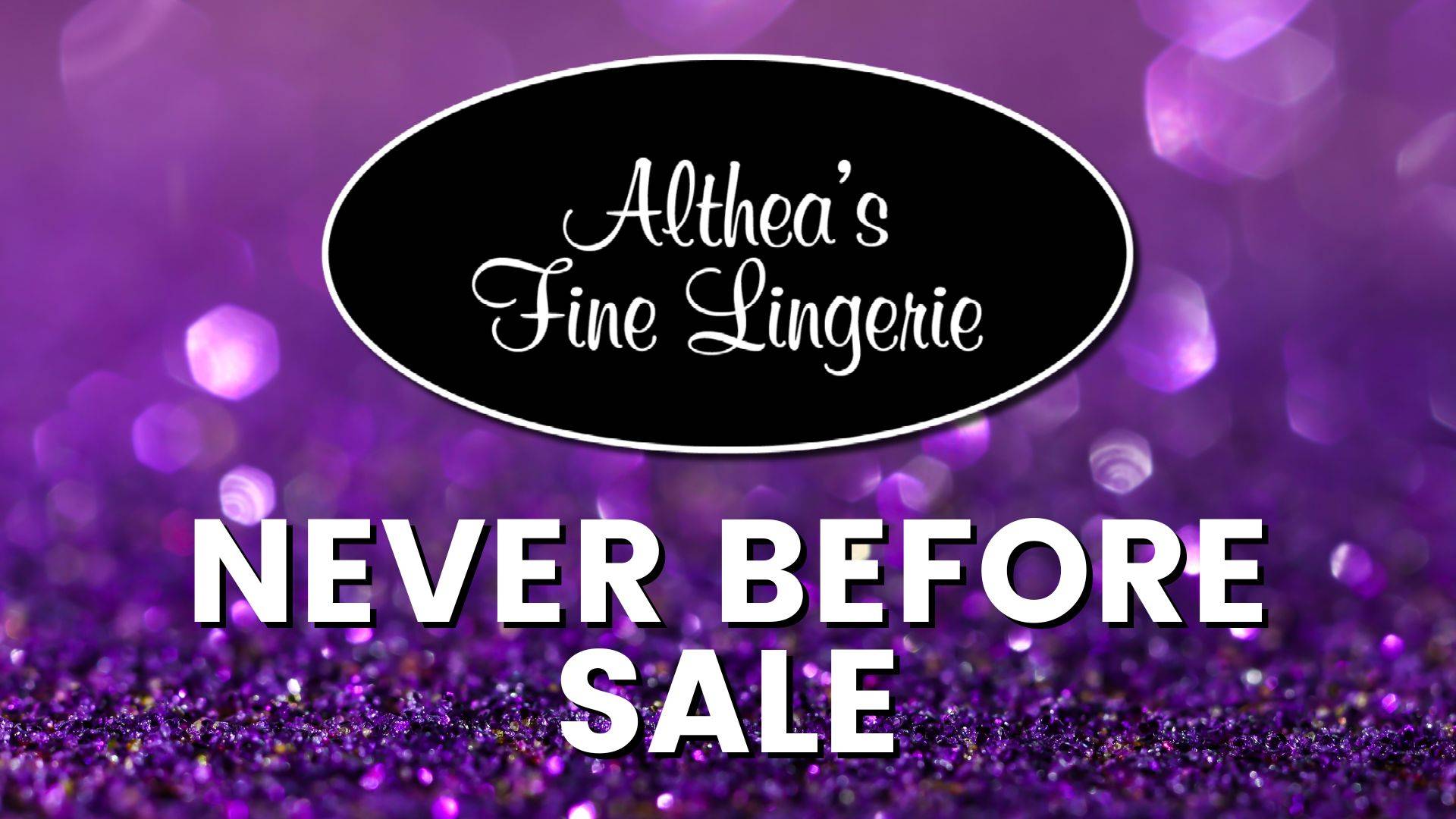 Althea's Fine Lingerie Sale